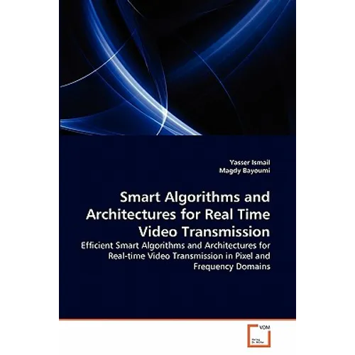 Smart Algorithms and Architectures for Real Time Video Transmission - Paperback