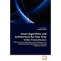 Smart Algorithms and Architectures for Real Time Video Transmission - Paperback