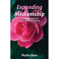 Expanding Mediumship- Exploring the Ways the Universe is Communicating - Paperback