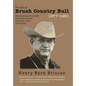 The Best of Brush Country Bull 1977-1980: Observations of a South Texas Sportsman, Historian, Pilot, and Patriot - Hardcover