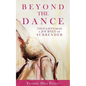 Beyond the Dance - Paperback