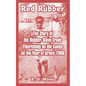 Red Rubber: The Story of the Rubber Slave Trade Flourishing on the Congo on the Year of Grace 1906 - Paperback