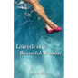 Lifecycle of a Beautiful Woman - Paperback