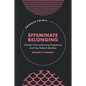 Effeminate Belonging: Gender Nonconforming Experience and Gay Bottom Identities - Hardcover