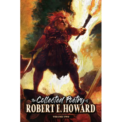 The Collected Poetry of Robert E. Howard, Volume 2 - Paperback
