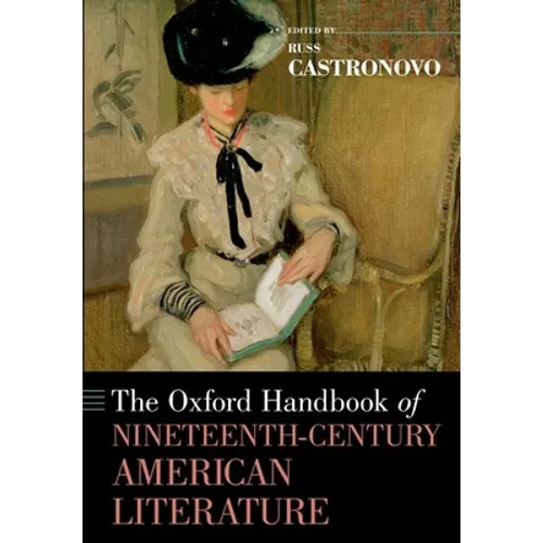 The Oxford Handbook of Nineteenth-Century American Literature - Paperback