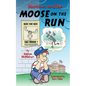 Mortimer and Me: Moose on the Run - Paperback