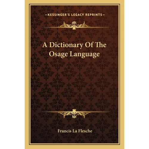 A Dictionary Of The Osage Language - Paperback