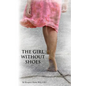 The Girl Without Shoes - Paperback