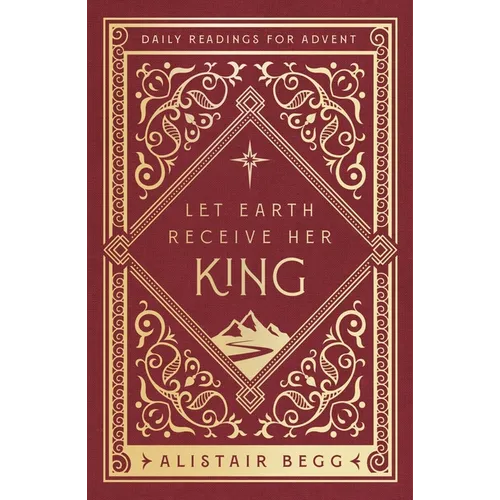 Let Earth Receive Her King: Daily Readings for Advent - Paperback