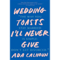 Wedding Toasts I'll Never Give - Paperback