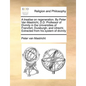 A Treatise on Regeneration. by Peter Van Mastricht, D.D. Professor of Divinity in the Universities of Francfort, Duisburgh, and Utrecht. Extracted fro - Paperback