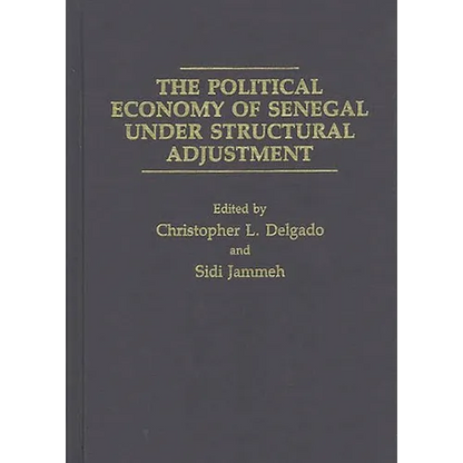 The Political Economy of Senegal Under Structural Adjustment - Hardcover