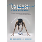 Unleash Your Potential: Put Any Foot Forward - Paperback