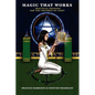 Magic That Works: Practical Training for the Children of Light - Paperback