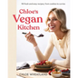 Chloe's Vegan Kitchen: 90 Fresh and Easy Recipes, from Cookies to Curries - Paperback