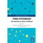 Ethno-Epistemology: New Directions for Global Epistemology - Paperback