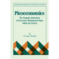 Picoeconomics: The Strategic Interaction of Successive Motivational States Within the Person - Paperback