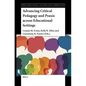 Advancing Critical Pedagogy and PRAXIS Across Educational Settings - Paperback