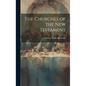 The Churches of the New Testament - Hardcover