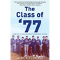 The Class of '77: How My Classmates Changed China - Paperback