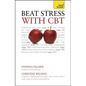 Beat Stress with CBT: Teach Yourself - Paperback