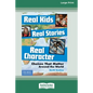 Real Kids, Real Stories, Real Character: : Choices That Matter Around the World [Standard Large Print 16 Pt Edition] - Paperback