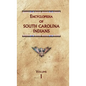 Encyclopedia of South Carolina Indians (Volume One) - Hardcover