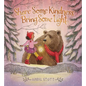 Share Some Kindness, Bring Some Light - Hardcover