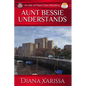 Aunt Bessie Understands - Paperback