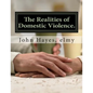 The Realities of Domestic Violence. - Paperback