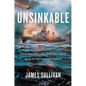 Unsinkable: Five Men and the Indomitable Run of the USS Plunkett - Hardcover