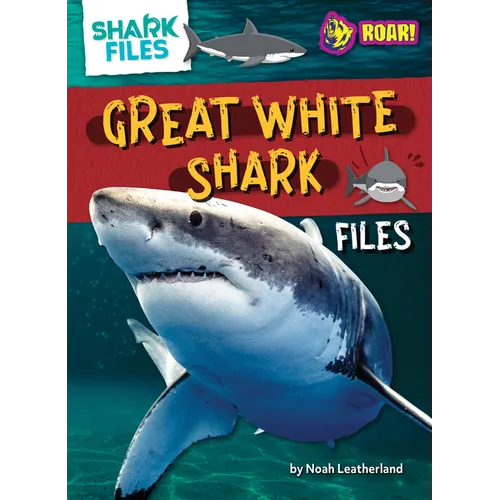 Great White Shark Files - Library Binding