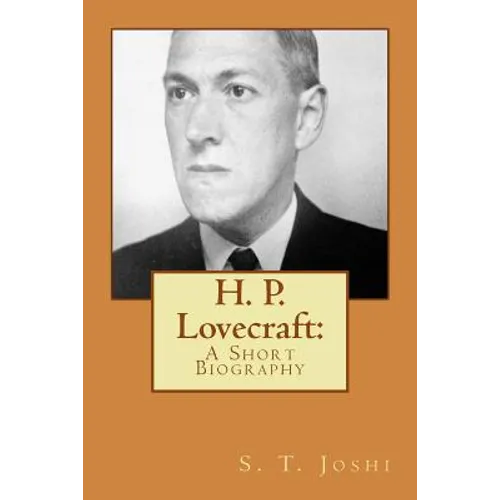 H. P. Lovecraft: A Short Biography - Paperback
