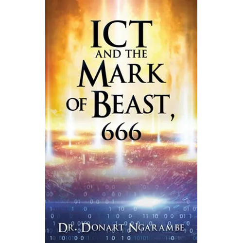 ICT and the Mark of Beast, 666 - Paperback