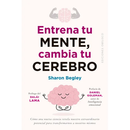 Entrena Tu Mente, Cambia Tu Cerebro - Paperback