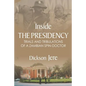 Inside the Presidency: The Trials & Tribulations of a Zambian Spin Doctor - Paperback