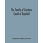 The Family Of Zaccheus Gould Of Topsfield - Paperback