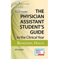 The Physician Assistant Student's Guide to the Clinical Year: Behavioral Health: With Free Online Access! - Paperback