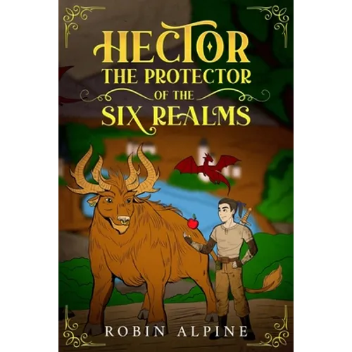 Hector The Protector of The Six Realms: Creation of Ceryneia ( Book 1 ) - Paperback