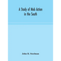 A study of mob action in the South - Hardcover