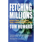 Fetching Million$: Secrets from a Successful Trade Services Business Owner - Hardcover