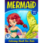 Mermaid Coloring Book For Kids Ages 4-8: A Fun and Magical Coloring Book For Kids Boys and Girls - Paperback