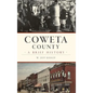 Coweta County: A Brief History - Hardcover