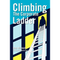 Climbing The Corporate Ladder - Paperback
