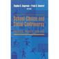 School Choice and Social Controversy: Politics, Policy, and Law - Paperback