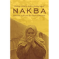 Nakba: Palestine, 1948, and the Claims of Memory - Paperback