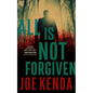 All Is Not Forgiven - Hardcover