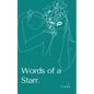 Words of a Starr. - Paperback