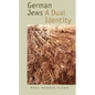 German Jews: A Dual Identity - Hardcover